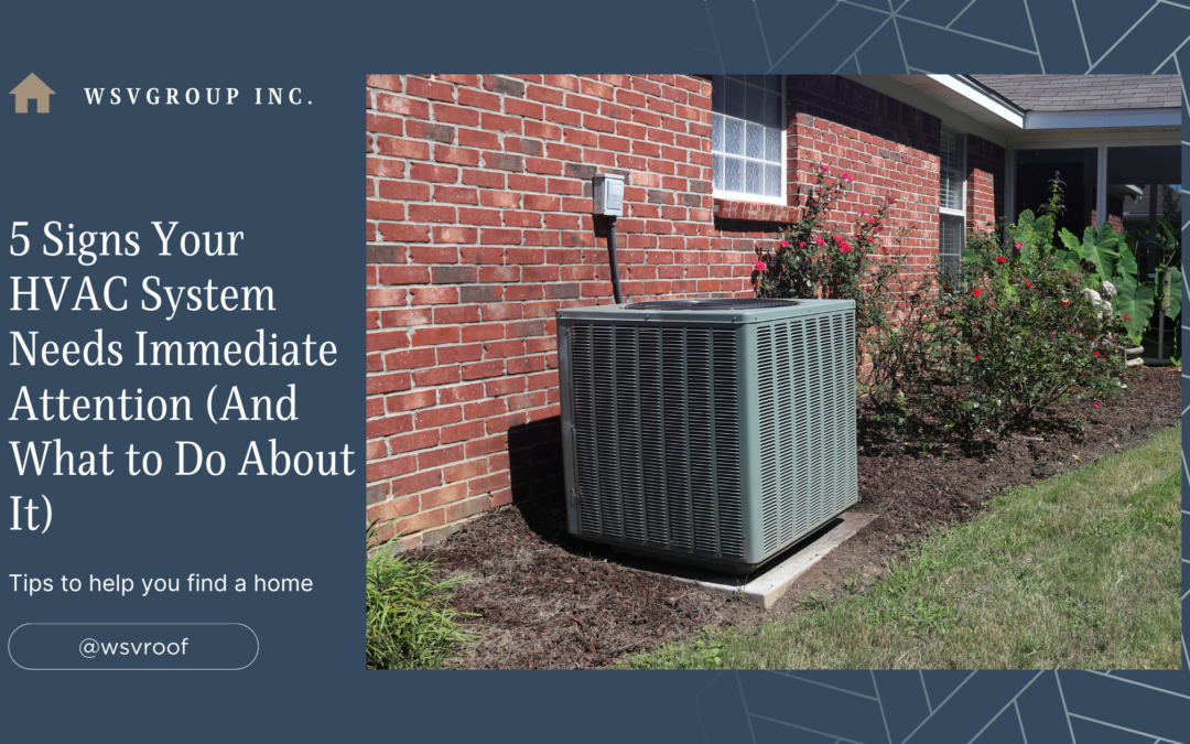 5 Signs Your HVAC System Needs Immediate Attention (And What to Do About It)